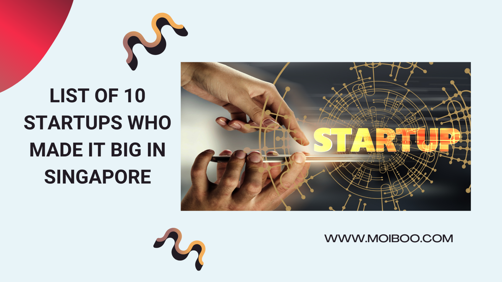 List Of 10 Startups Who Made It Big In Singapore - Moiboo Blog