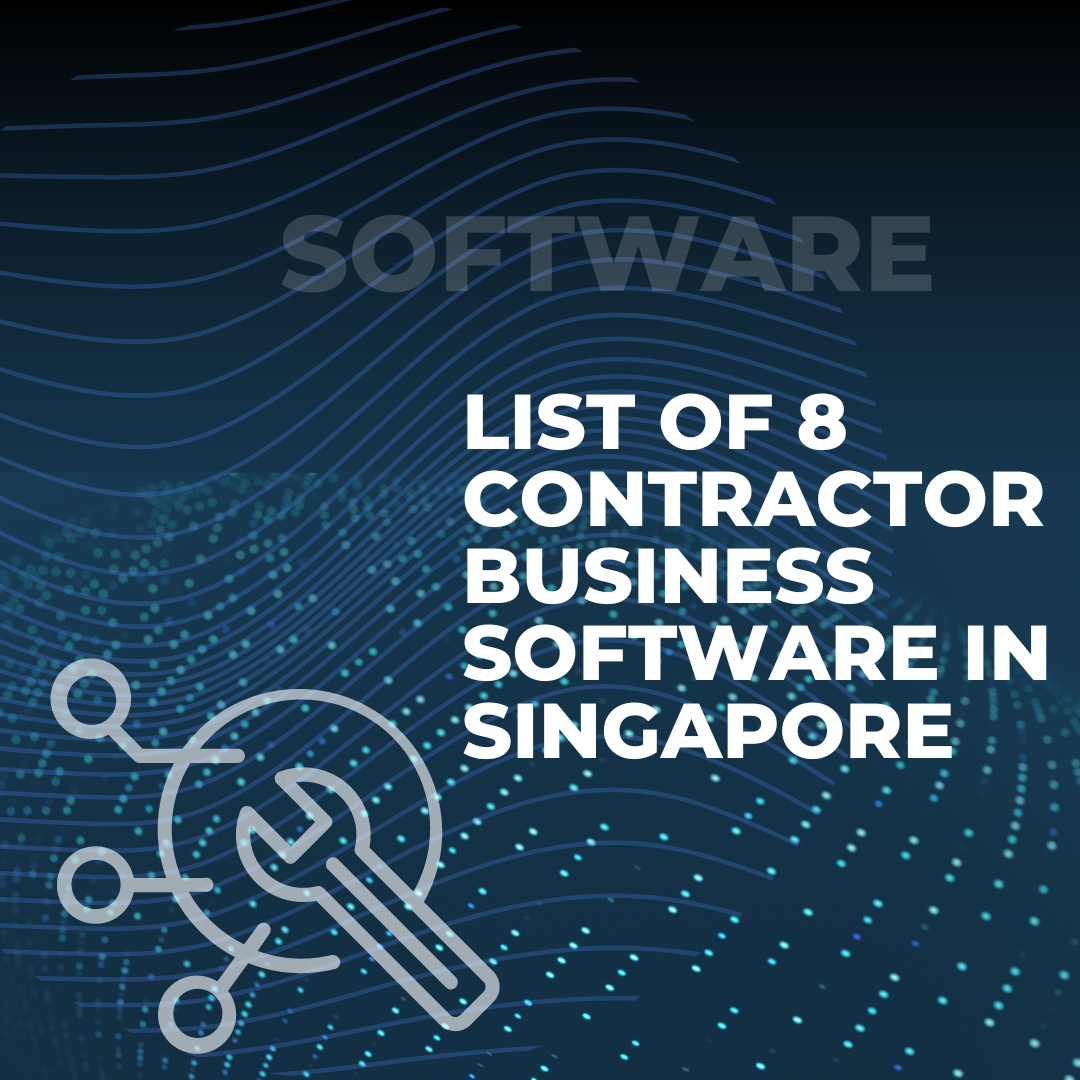 List Of 8 Contractor Business Software In Singapore