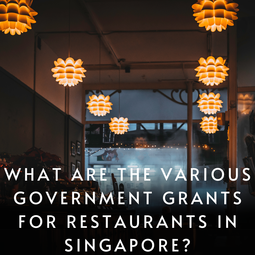 Government Grants for Restaurants Business in Singapore